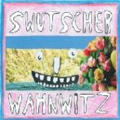 SWUTSCHER  - VINYL WAHNWITZ (+BODO) [VINYL]