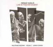 VASILIC NENAD  - CD LIVE IN THEATER AKZENT