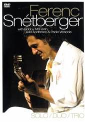 SNETBERGER FERENC  - DV SOLO/DUO/TRIO WITH BOBBY