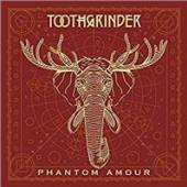 TOOTHGRINDER  - CD PHANTOM AMOUR