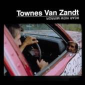 VAN ZANDT TOWNES  - CD REAR VIEW MIRROR