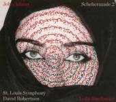  JOHN ADAMS: SCHEHERAZADE 2 - supershop.sk