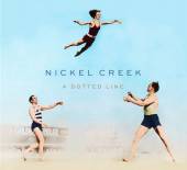 NICKEL CREEK  - CD DOTTED LINE