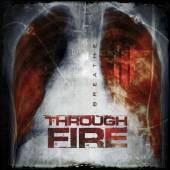 THROUGH FIRE  - CD BREATHE