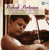 PERLMAN ITZHAK/THE JUILLIARD O..  - CD CONCERTOS FROM MY CHILDHOOD