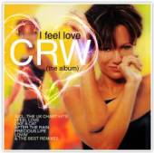 CRW  - CD I FEEL LOVE
