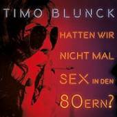 BLUNCK TIMO  - CD HATTEN WIR NICHT MAL..