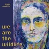 MCVITTIE BRONA  - CD WE ARE THE WILDLIFE