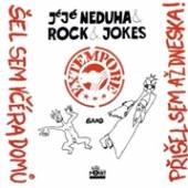 NEDUHA JEJE & ROCK & JOKES EXT  - CD SEL SEM VCERA DOMU, PRISEL SEM AZ DNE