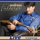 FULTERER ANDREAS  - CD LIVE - IN ERINNERUNG