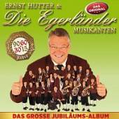 HUTTER ERNST & EGERLANDE  - CD GROSSE JUBILAUMS..