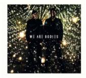 WE ARE BODIES  - CD WE ARE BODIES