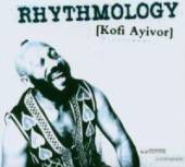 AYIVOR KOFI  - CD RHYTHMOLOGY