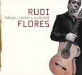 FLORES RUDI  - CD TANGO, NOCHE Y GUITARRA