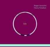 HANSCHELS ROGER/HEAVY ROTATION  - CD VIN