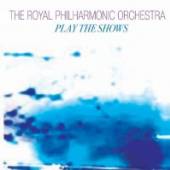 ROYAL PHILHARMONIC ORCH.  - CD PLAY THE SHOW VOL.1