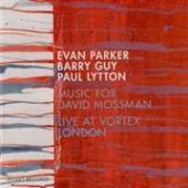 PARKER/GUY/LYTTON  - CD MUSIC FOR DAVID MOSSMAN..