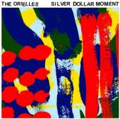 ORIELLES  - VINYL SILVER DOLLAR MOMENT-LTD- [VINYL]