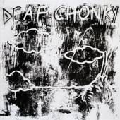 DEAF CHONKY  - VINYL DEAF CHONKY [VINYL]