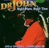 DR JOHN  - CD RIGHT PLACE RIGHT..