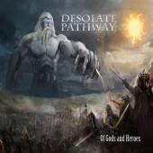 DESOLATE PATHWAY  - CD OF GODS AND HEROES