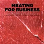 MEATING FOR BUSINESS  - VINYL VOL. 01 [VINYL]