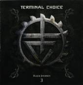 TERMINAL CHOICE  - 2xCD BLACK JOURNEY 3