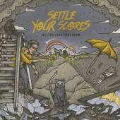 SETTLE YOUR SCORES  - CD BETTER LUCK TOMORROW