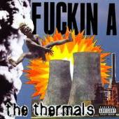 THERMALS  - VINYL FUCKIN A [VINYL]