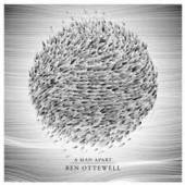 OTTEWELL BEN  - CD A MAN APART