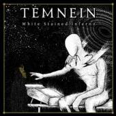 TEMNEIN  - CD WHITE STAINED INFERNO