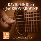 DAVID LINDLEY & JACKSON BROWNE  - CD LOS ANGELES 1985