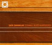 SAIR ZAMANLAR  - CD ISTANBUL BLUES KUMPANYASI