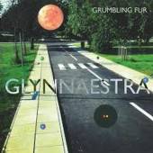 GRUMBLING FUR  - VINYL GLYNNAESTRA [VINYL]