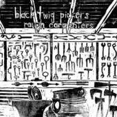 BLACK TWIG PICKERS  - CD ROUGH CARPENTERS