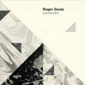 GOULA ROGER  - VINYL OVERVIEW EFFECT [VINYL]