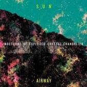 SUN AIRWAY  - CD NOCTURNE OF EXPLODED..