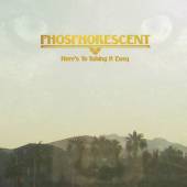 PHOSPHORESCENT  - VINYL HERE'S TO TAKING IT EASY [VINYL]