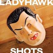 LADYHAWK  - CD SHOTS