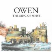 OWEN  - 2xVINYL KING OF WHYS [VINYL]