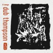 THOMPSON DUB  - VINYL 9 SONGS [VINYL]