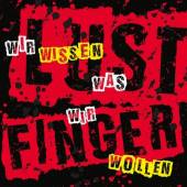 LUSTFINGER  - CD WIR WISSEN WAS WIR WOLLEN