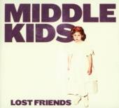 MIDDLE KIDS  - CD LOST FRIENDS