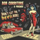 CORRITORE BOB  - CD DON'T LET THE DEVIL RIDE!