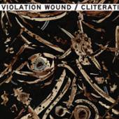 CLITERATI / VIOLATION WOUND  - VINYL SPLIT [VINYL]