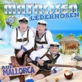 MATROSEN IN LEDERHOSEN  - CD AUF MALLORCA