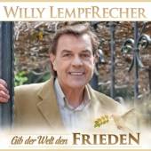 LEMPFRECHER WILLY  - CD GIB DER WELT DEN FRIEDEN