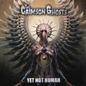 CRIMSON GHOSTS  - CD YET NOT HUMAN [LTD]