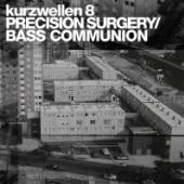 BASS COMMUNION/PRECISION  - VINYL KURZWELLEN 8 [LTD] [VINYL]