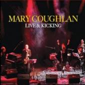 COUGHLAN MARY  - CD LIVE AND KICKING